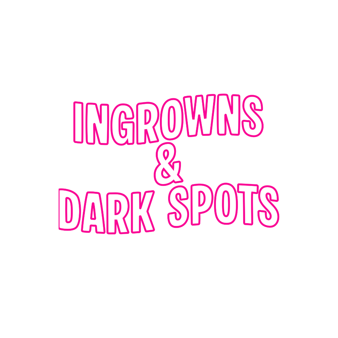 Ingrowns & Dark Spots